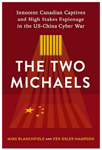 The Two Michaels is the first book to be published on the arrests of two Canadians as retaliation for Canada acting on an extradition treaty with the U.S. when it detained Huawei CFO Meng Wanzhou.